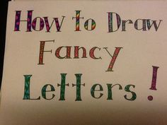 a sign that says how to draw fancy letters