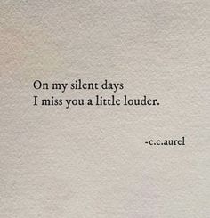 an old book with the words on my silent days i miss you a little louder