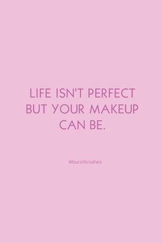 Life isn't perfect but your makeup can beburstmakeupbrushes burst makeupbrushes beauty beautyquotes makeup onlineshopping Quotes About Makeup Beauty, Makeup Beauty Quotes, Blush Quotes Makeup, Pmu Quotes For Instagram, Caption For Makeup Artist, This Or That Questions Makeup, Makeup Marketing Ideas