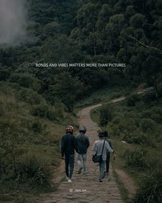 two people walking down a dirt road with trees in the background and a quote above them that says bonds and vines matter more than pictures