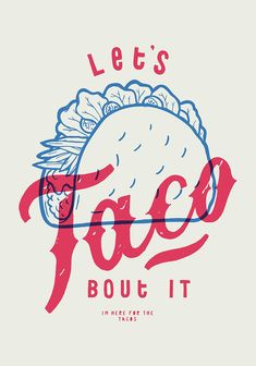 tacos poster Eye Catching Graphic Design, Let’s Taco Bout It, Modern Mexican Graphic Design, Taco Poster Design, Fun Typography Poster, Taco Graphic Design, Taco Shop Design, Restaurant Poster Design Creative, Taco Background