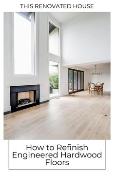 an open floor plan with the words how to refinish hardwood floors