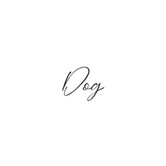 the word dog written in cursive writing on a white background with black ink