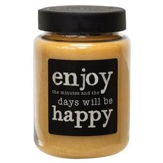 an empty jar with the words enjoy the minutes and the days will be happy