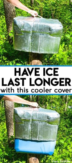 an ice chest in the woods with text overlay reading have ice last longer with this cooler cover