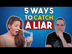 a man and woman making funny faces with the caption 5 ways to catch a liar