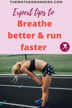 a woman bent over on a tennis court with the words expert tips to breathe better and run faster