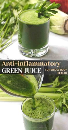 green juice being poured into a glass with the title, anti - inflammattory green juice for whole body health