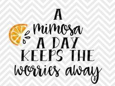 A Mimosa a Day Keeps the Worries Away brunch sunday champagne basic champagne flute shirt SVG file - Cut File - Cricut projects - cricut ideas - cricut explore - silhouette cameo projects - Silhouette projects by KristinAmandaDesigns Funny Mimosa Quotes, Mimosa Sayings, Mimosas Quotes, Brunch Quotes Funny, Brunch Quotes, Flute Shirts, Brunch Champagne, Restaurant Quotes, Mimosa Sign