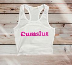 Trendy Fashion CUMSLUT FUNNY ADULT HUMOR TANK TOP T SHIRT NEW WHITE PINK, Women's Top Draw Ideas, Graphic Crop Top, Top Funny, Shopping Ideas, Top T Shirt, Fashion Tops, Clothing Women, Womens Clothing Tops, Trendy Fashion