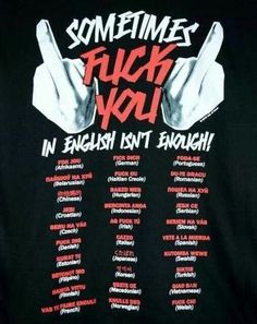 the back of a t - shirt that says sometimes you in english isn't enough