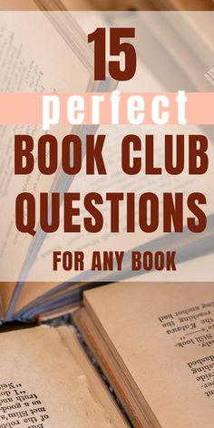 an open book with the title 15 perfect book club questions for any book