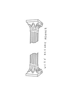 an outline drawing of two columns with the words,'we love these pillars '