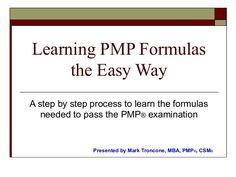 a slide with the words learning pmp formulas the easy way in red and white