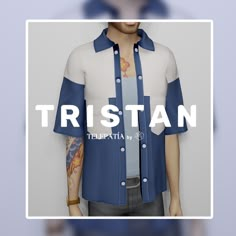 a man with tattoos on his chest wearing a blue and white shirt that says tristan