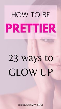 How To Be More Prettier, How To Feel Prettier, How To Be Sweet, How To Look Your Best, How To Be More Beautiful, How To Be Beautiful Tips, Tips To Be Prettier, How To Look More Feminine Face, How To Be Prettier Tips Natural