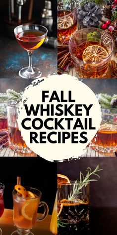 several different types of alcohol in glasses with the words fall whiskey cocktail recipes on them