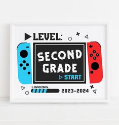 a white framed sign that says kinder garter start with video game controllers on it