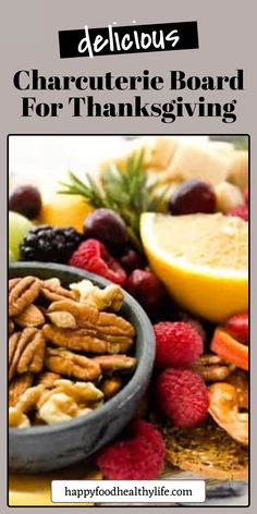 a plate full of fruit and nuts with the words charutere board for thanksgiving