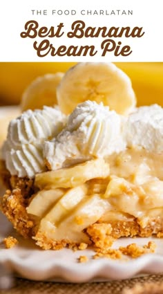 the best banana cream pie is topped with whipped cream and sliced bananas on top, sitting on a white plate