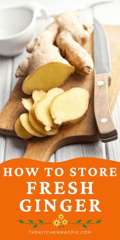 how to store fresh ginger on a cutting board