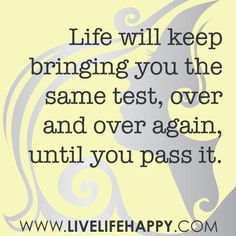 a woman's profile with the words life will keep bringing you the same test, over and over again until you pass it