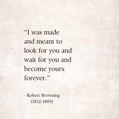 Cute Love Poems, Corny Quotes, Today Tomorrow Forever, Long Distance Love Quotes, Love And Loss, Robert Browning, Poems For Him