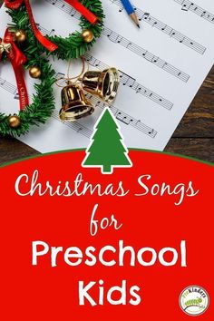 christmas song for preschool kids with bells and sheet music in the background text reads christmas songs for preschool kids