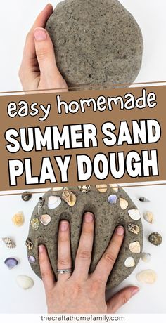 someone holding a rock with the words easy homemade summer sand play dough