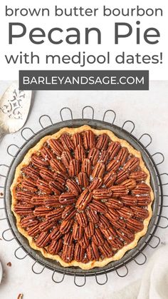 pecan pie with text overlay that reads brown butter bourbon pecan pie with medjol dates