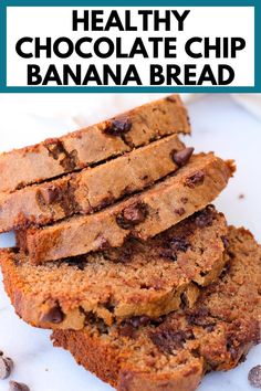 healthy chocolate chip banana bread is stacked on top of each other with text overlay