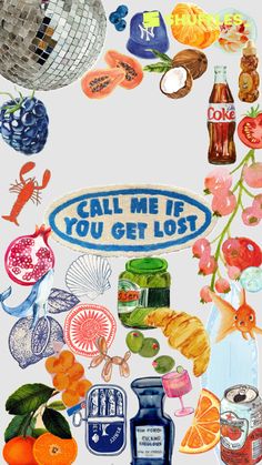 a collage of food and drinks with the words call me if you get lost