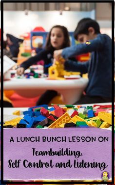 a lunch lesson on teambuilding, self control and listening with children in the background