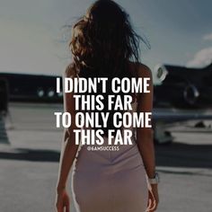 a woman in a white dress walking towards an airplane with the words i didn't come this far to only come this far