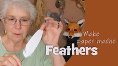 an older woman making paper mache feathers with her hands and the words make paper machine feathers