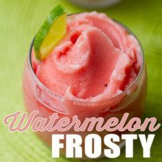 a close up of a small glass with food in it on a green plate and the words watermelon frosty