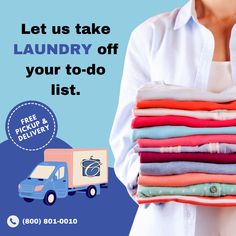 a woman holding a pile of clothes with the words let us take laundry off your to - do list