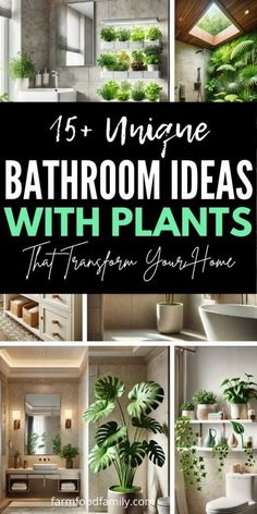 bathroom with plants in the middle and text overlay that reads, 15 unique bathroom ideas with plants