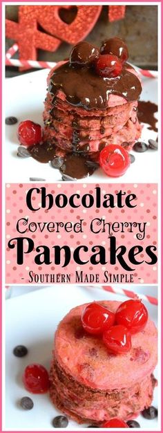 chocolate covered cherry pancakes with cherries on top and the words, chocolate covered cherry pancakes southern made simple