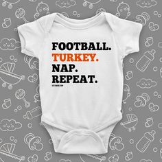 Cool baby onesies with saying Football. Turkey. Nap. Repeat in white. Funny Baby Onesies Girl, Cant Touch This, Baby Swag, Funny Baby Onesies, Baby Crying, Girl Onesies, Toddler Tees