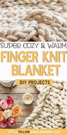 the super cozy and warm finger knit blanket with text overlay that reads, super cozy & warm finger knit blanket diy projects