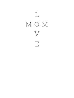 a black and white photo with the words i mom love written in cursive font