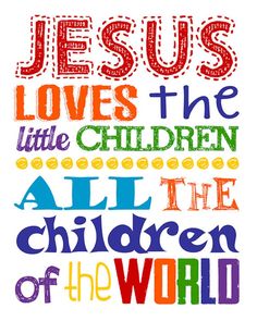 the words jesus loves the children all the children of the world are in different colors