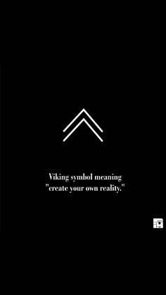 a black and white photo with the words viking symbol meaning create your own reality on it