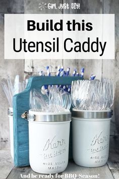 two jars with plastic cups in them and the words build this utensil caddy