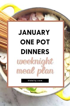 a pot filled with food and the words, january one pot dinners weeknight meal plan