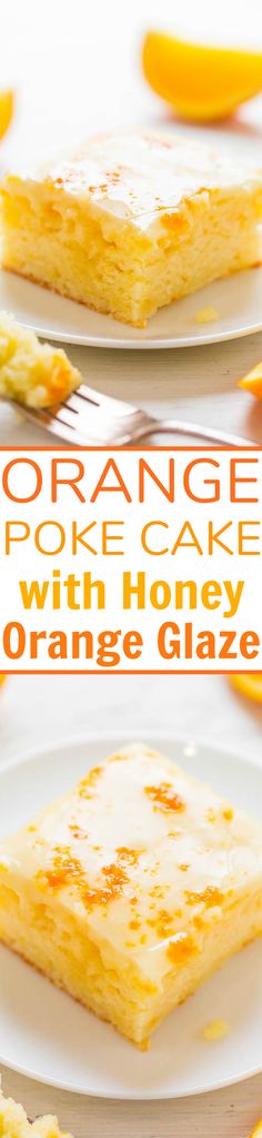 orange poke cake with honey orange glaze on white plate and text overlay reads orange poke cake with honey orange glaze