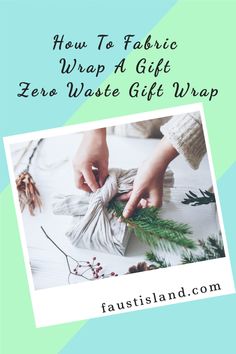 a person wrapping christmas presents with the text how to fabric wrap a gift wrap