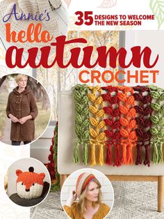 the cover of annie's hello autumn crochet book, with pictures of knitted items