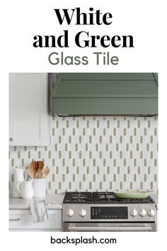 a white and green glass tile backsplash on a kitchen counter with an oven